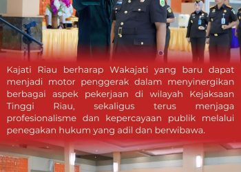 Pelantikan Wakajati Riau, Penguatan Kepemimpinan untuk Kinerja Lebih Tajam dan Berintegritas