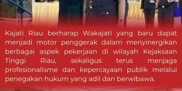 Pelantikan Wakajati Riau, Penguatan Kepemimpinan untuk Kinerja Lebih Tajam dan Berintegritas