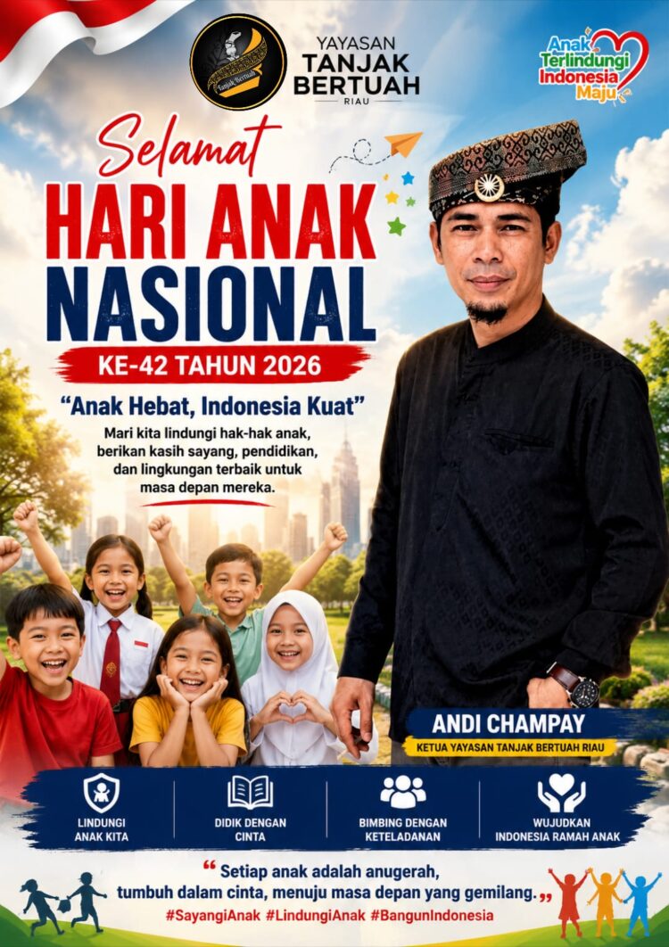Hari Anak Nasional 2026, Yayasan Tanjak Bertuah Riau: Anak Hebat adalah Pondasi Indonesia Emas