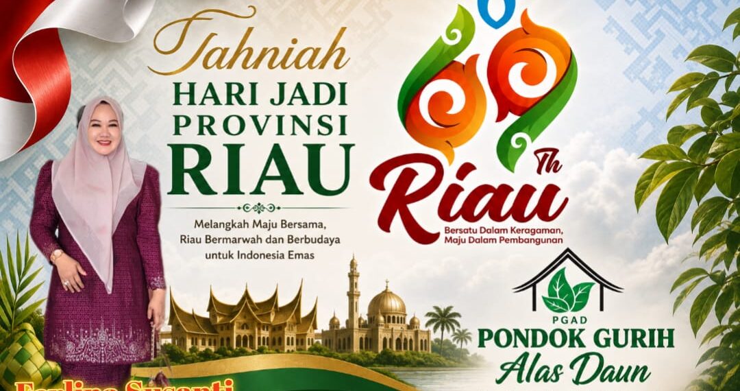Pondok Gurih Alas Daun Ucapkan Tahniah HUT Riau ke-69: Riau Maju, Melayu Tetap Bermarwah