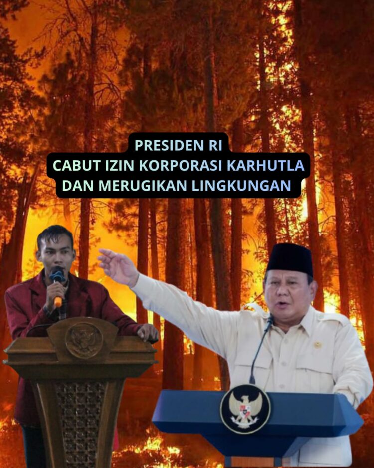 Presiden RI Prabowo Perintahkan Cabut Izin Konsesi Korporasi Karhutla, Ketum KMPKS: Ada, Berani?
