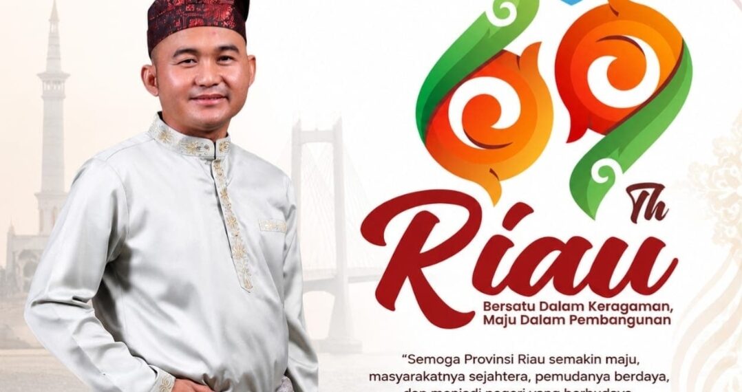 Tahniah HUT ke-69 Riau, Fuad Santoso Dorong Riau Maju dan Bermarwah