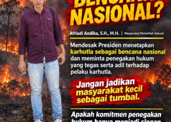 Karhutla Bukan Sekadar Api, Afriadi Andika Ingatkan Negara soal Keselamatan Rakyat